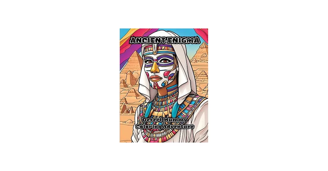 Ancient Enigma: Desert Mummy Coloring Adventure | 拾書所