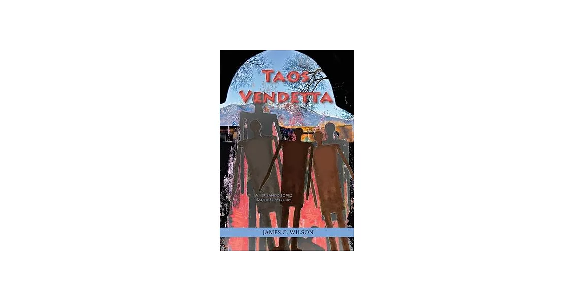 Taos Vendetta: A Fernando Lopez Santa Fe Mystery | 拾書所