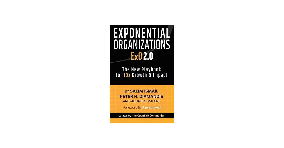 Exponential Organizations 2.0: The New Playbook for 10x Growth and Impact | 拾書所