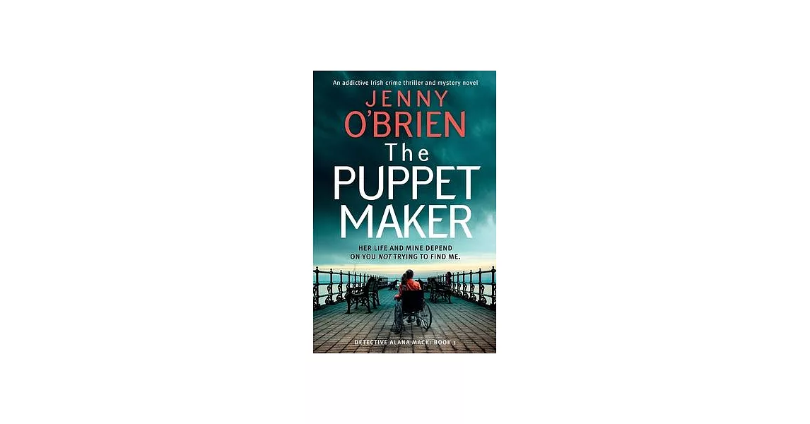 The Puppet Maker: An addictive Irish crime thriller and mystery novel | 拾書所