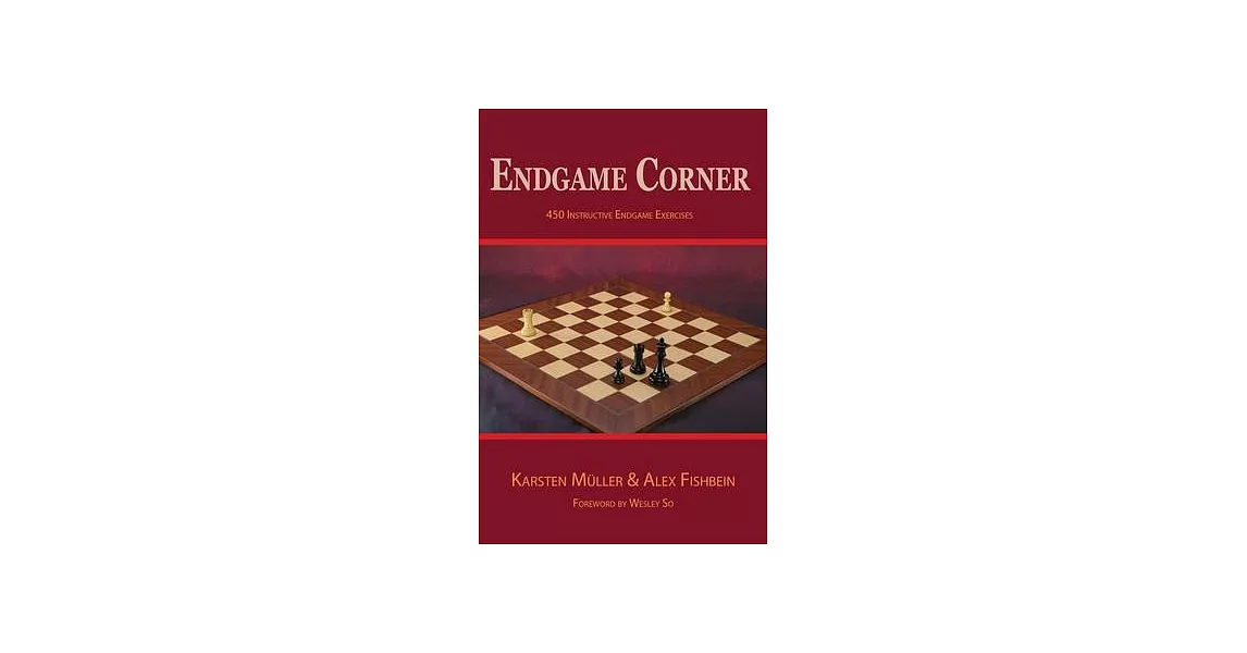 Endgame Corner: 450 Instructive Endgame Exercises | 拾書所