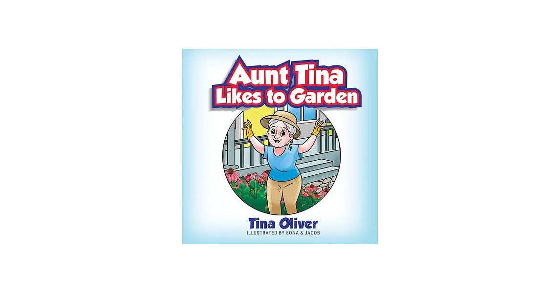 Aunt Tina Likes to Garden | 拾書所