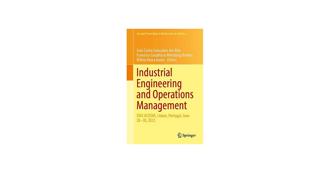 Industrial Engineering and Operations Management: XXIX Ijcieom, Lisbon, Portugal, June 28-30, 2023 | 拾書所