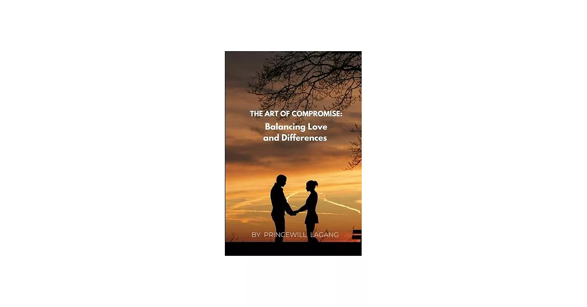 The Art of Compromise: Balancing Love and Differences | 拾書所