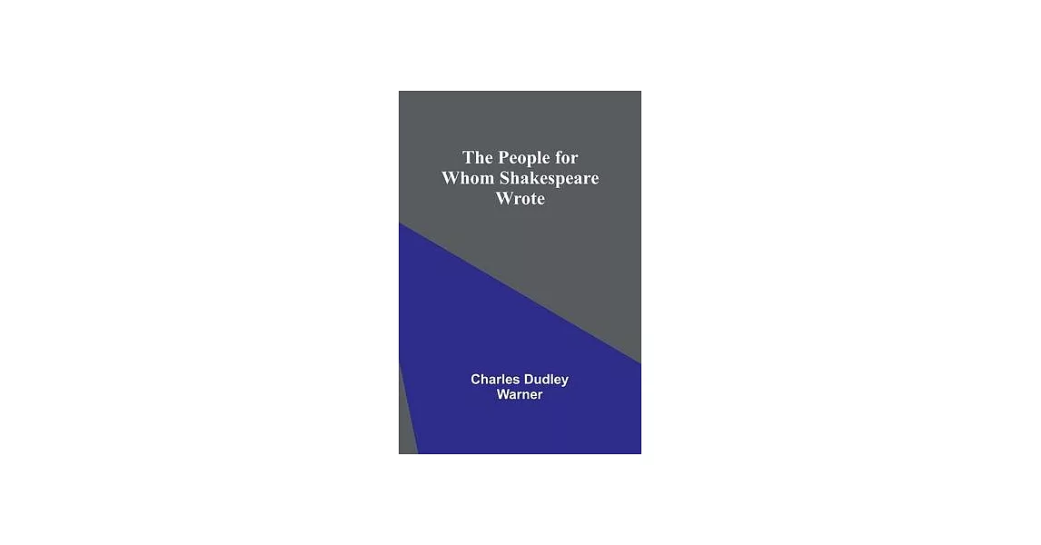 The People for Whom Shakespeare Wrote | 拾書所