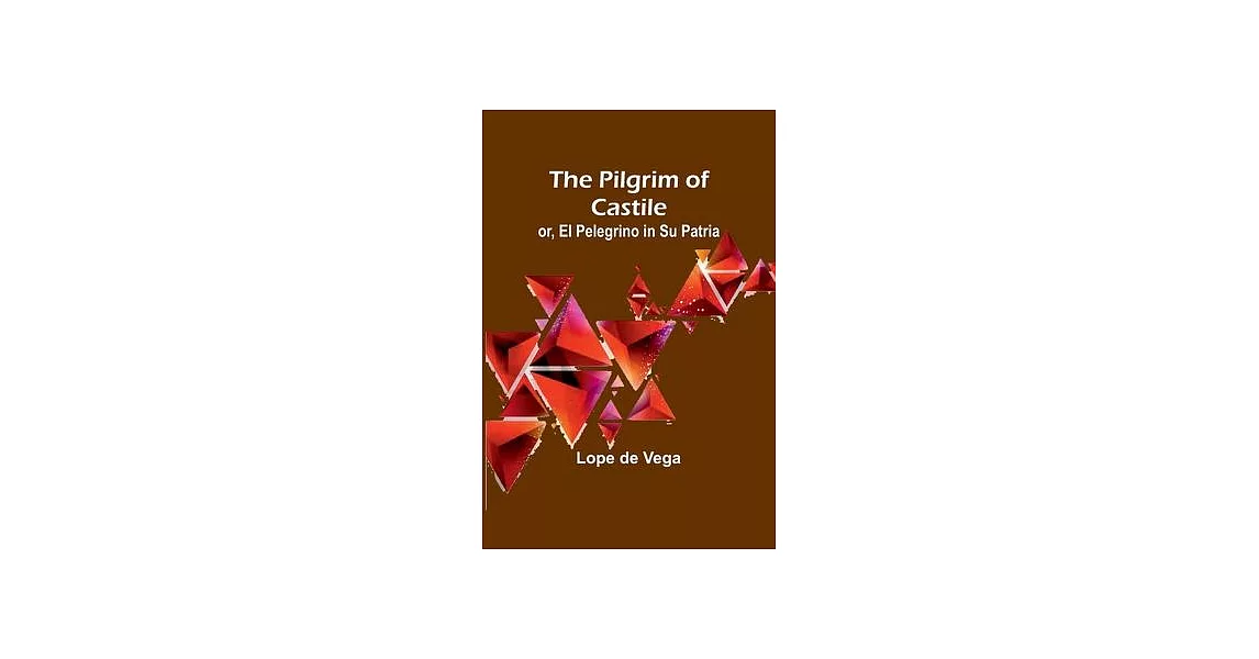 The Pilgrim of Castile; or, El Pelegrino in Su Patria | 拾書所