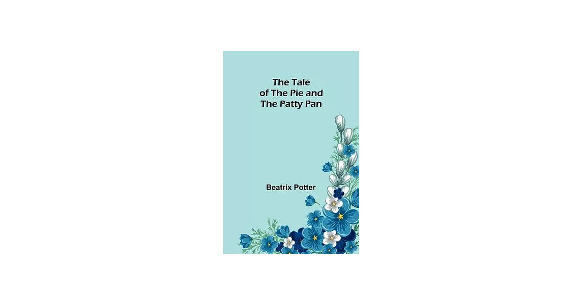 The Tale of the Pie and the Patty Pan | 拾書所