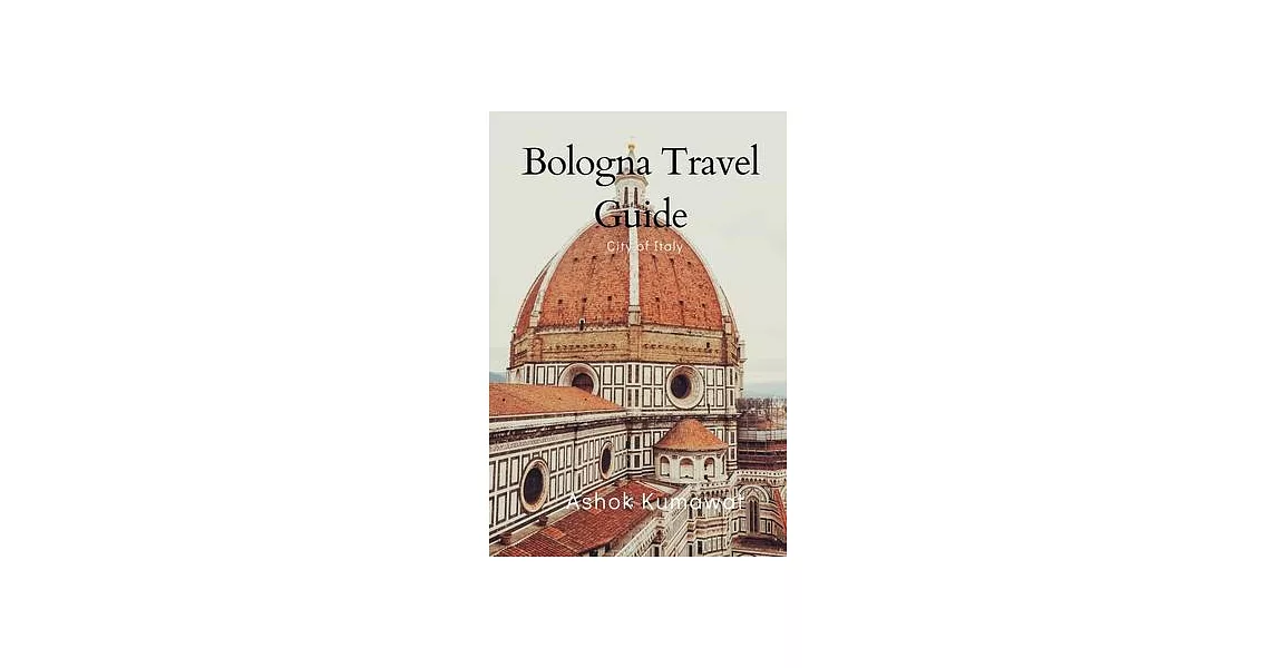 Bologna Travel Guide | 拾書所