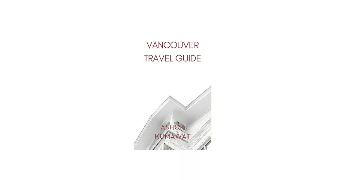 Vancouver Travel Guide | 拾書所