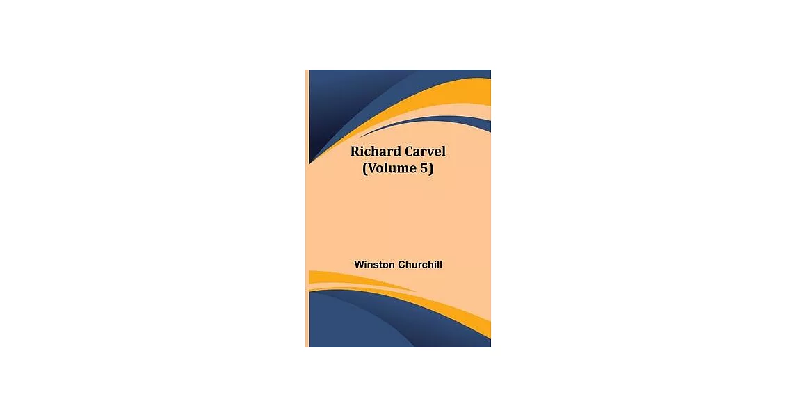 Richard Carvel (Volume 5) | 拾書所