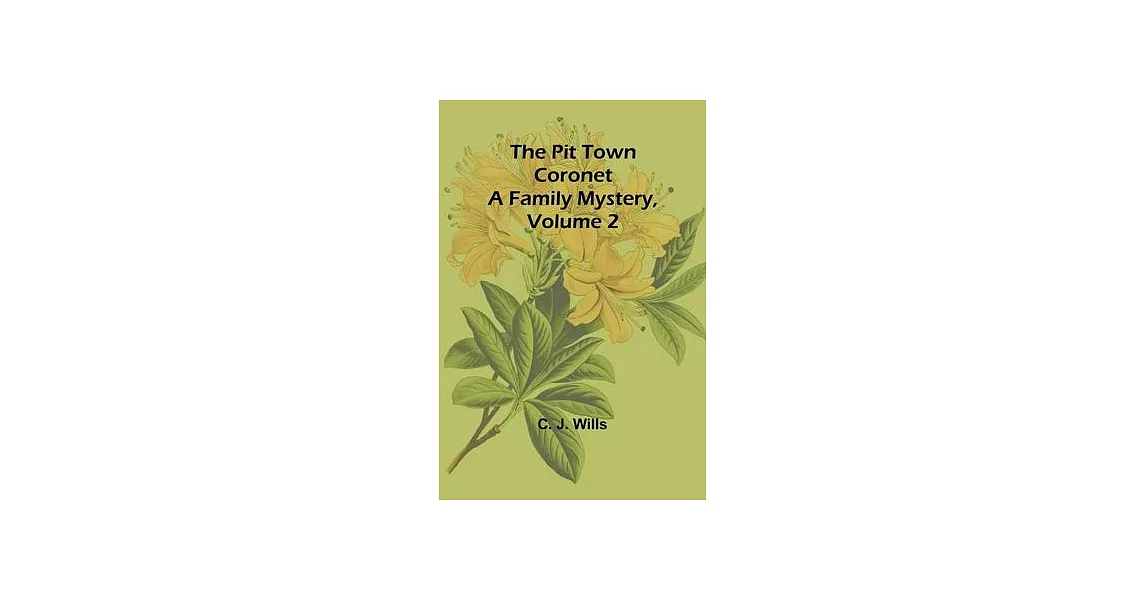 The Pit Town Coronet: A Family Mystery, Volume 2 | 拾書所