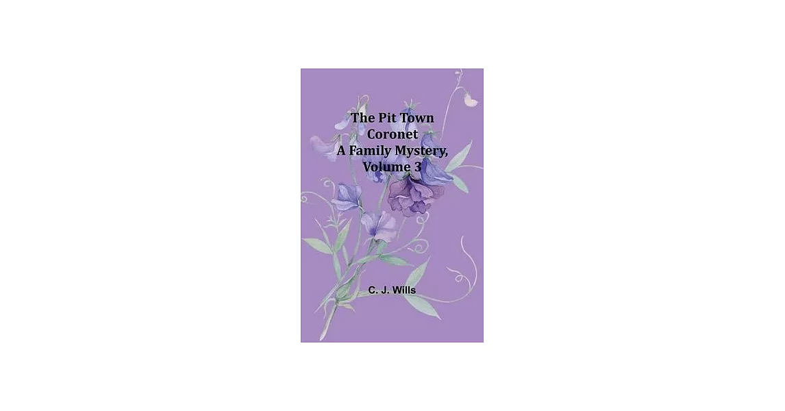 The Pit Town Coronet: A Family Mystery, Volume 3 | 拾書所