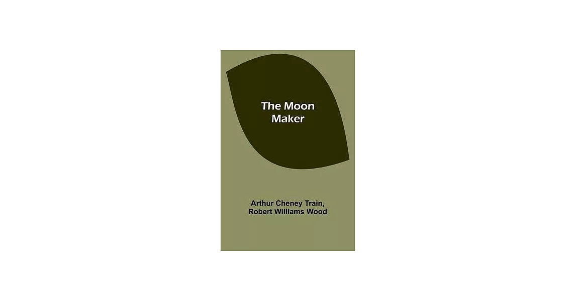 The Moon Maker | 拾書所