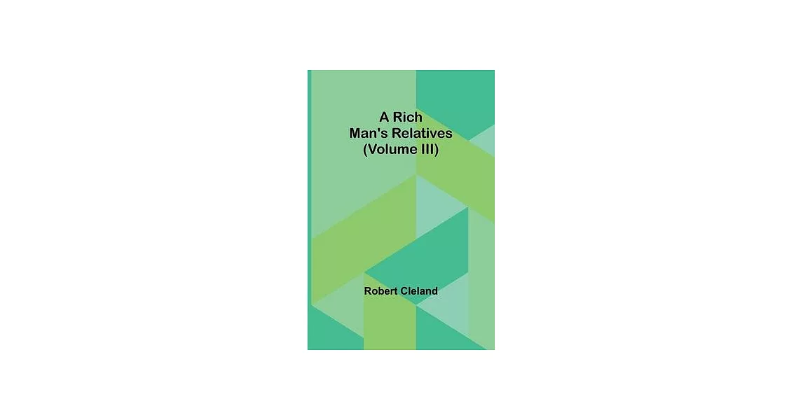 A Rich Man’s Relatives (Volume III) | 拾書所