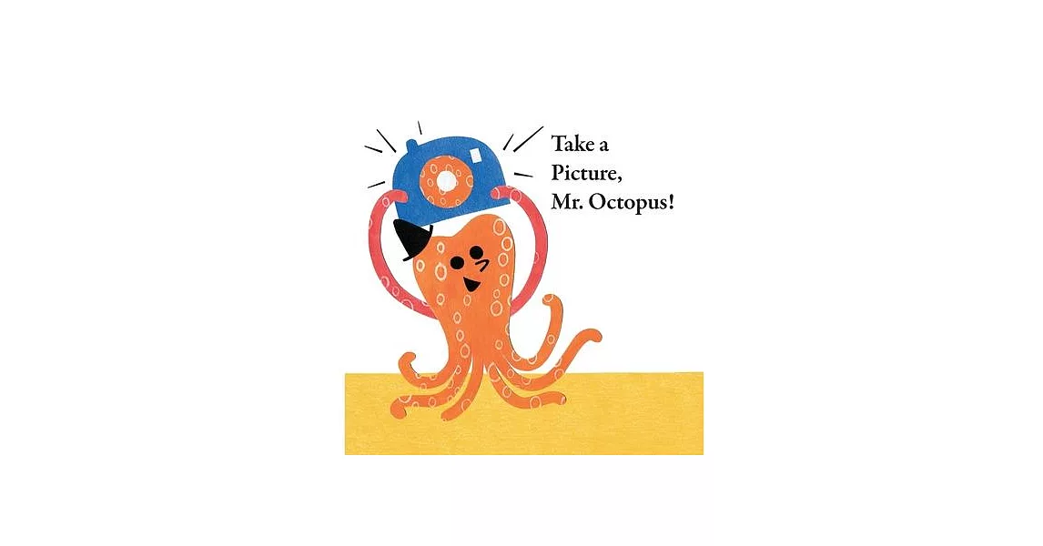 Fun With Mr. Octopus: Take a Picture, Mr. Octopus! | 拾書所