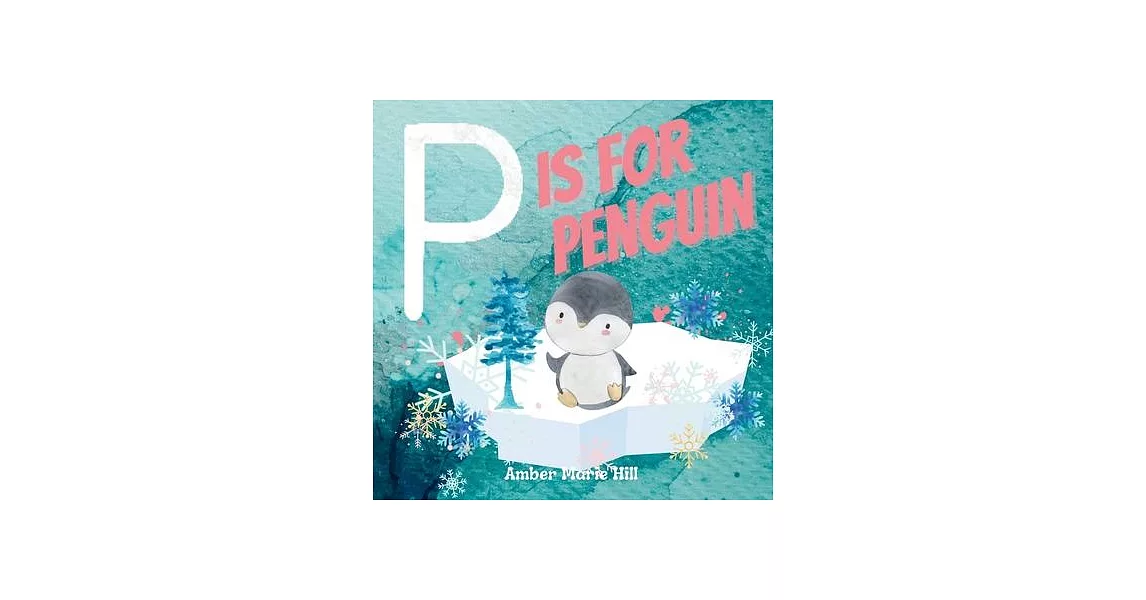 P Is For Penguin: Learning The Alphabet The Fun Way | 拾書所