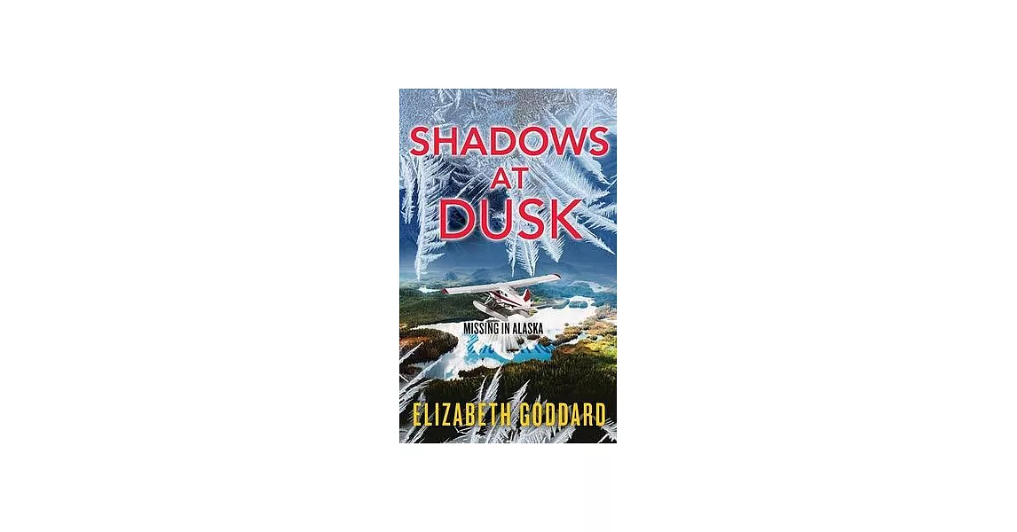 Shadows at Dusk: Missing in Alaska | 拾書所