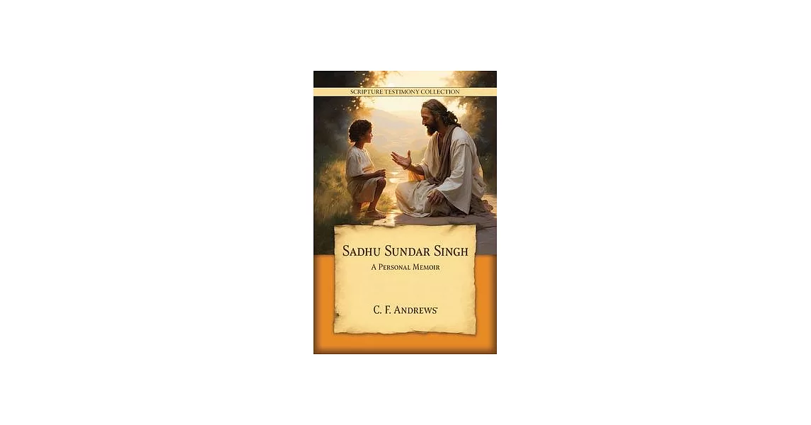 Sadhu Sundar Singh: A Personal Memoir | 拾書所