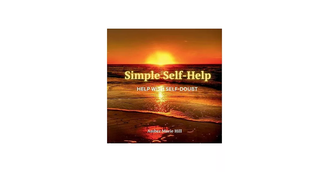 Simple Self-Help: Help With Self Doubt: A Self-Help Book About Self Doubt | 拾書所