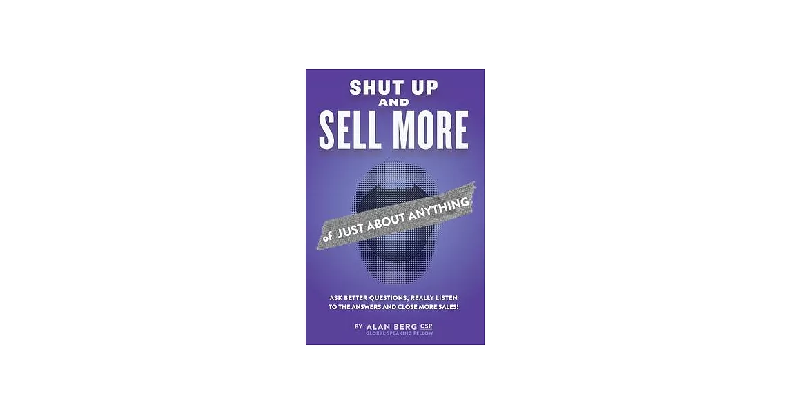 Shut Up and Sell More of Just About Anything | 拾書所