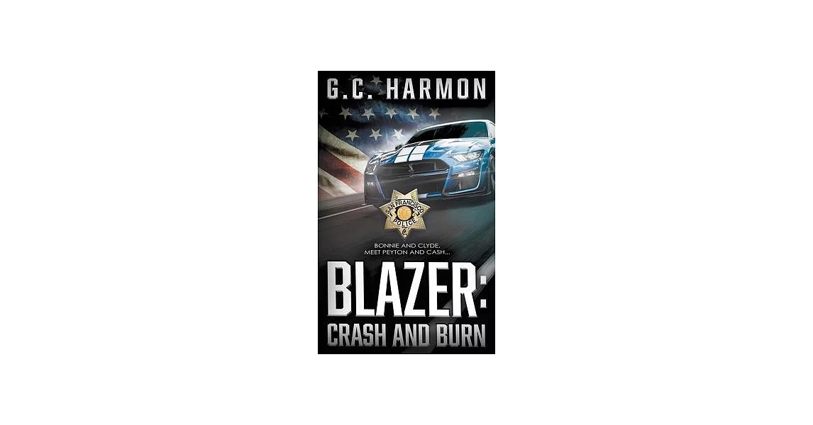 Blazer: Crash and Burn (A Cop Thriller) | 拾書所