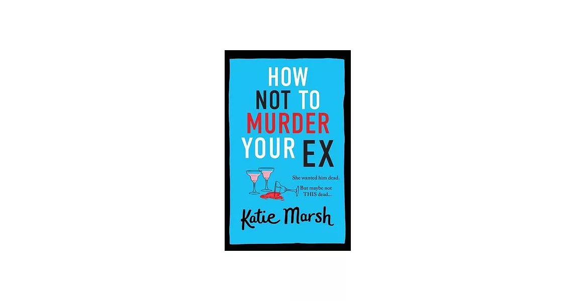 How Not To Murder Your Ex | 拾書所