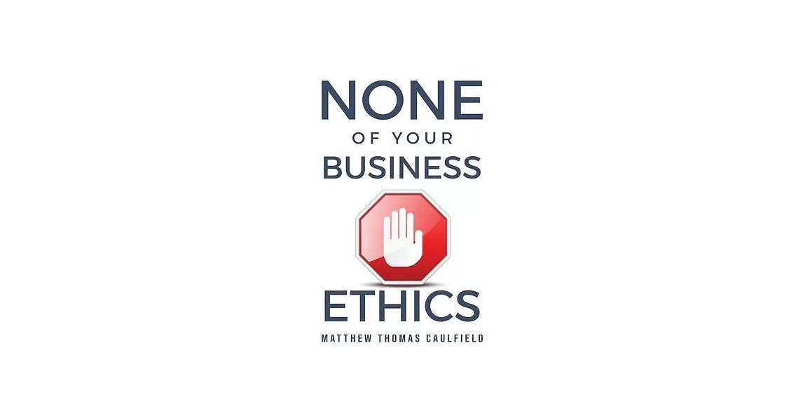 None of Your Business Ethics | 拾書所