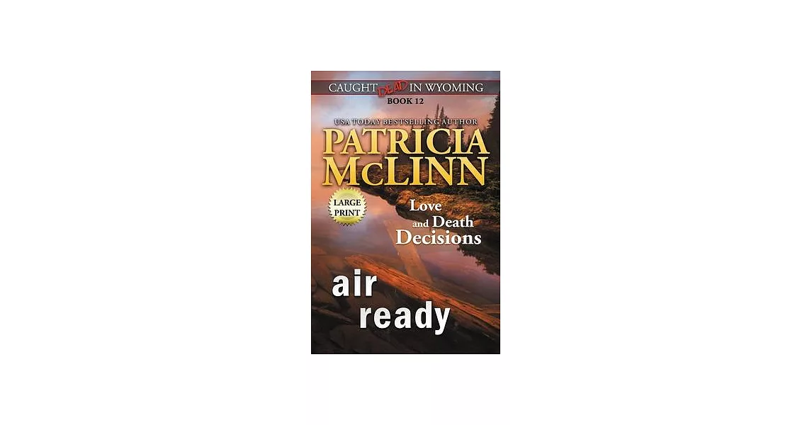 Air Ready: Large Print (Caught Dead in Wyoming, Book 12) | 拾書所