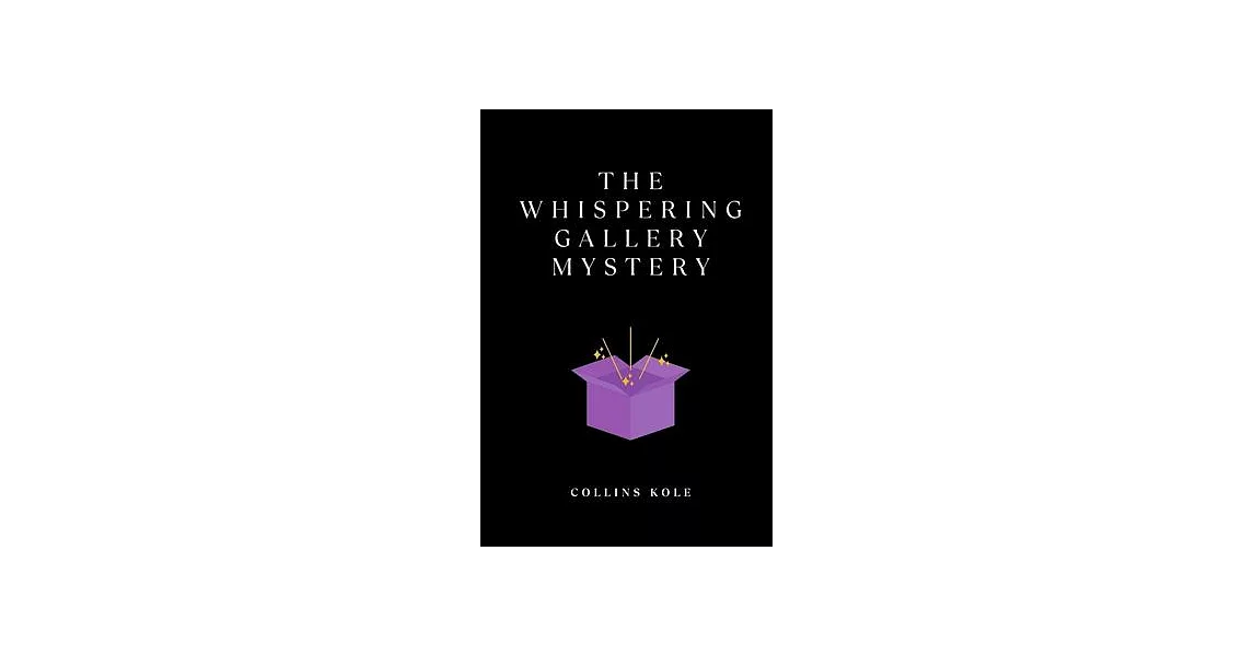 The Whispering Gallery Mystery, | 拾書所