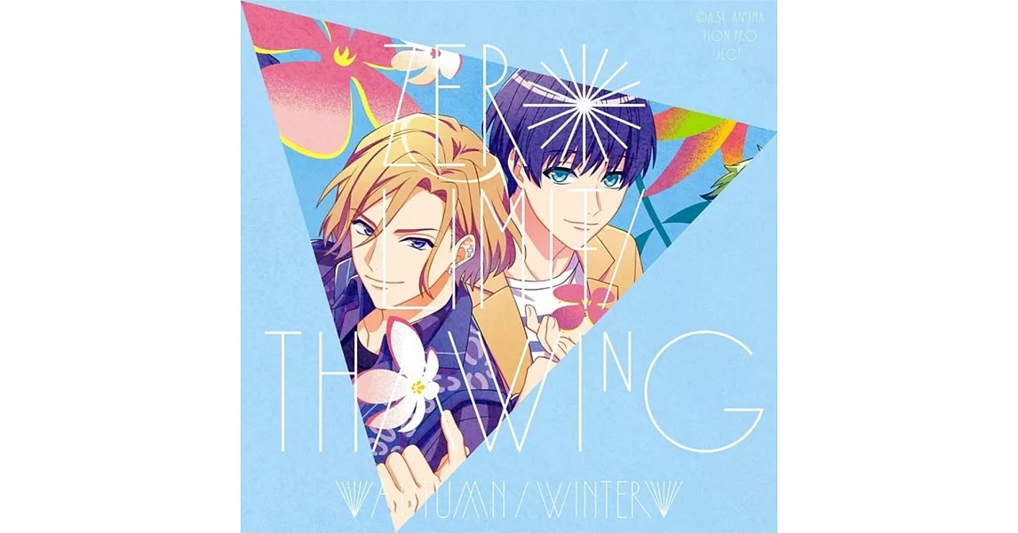 TV動畫版 A3！SEASON AUTUMN & WINTER ED「ZERO LIMIT／Thawing」 | 拾書所