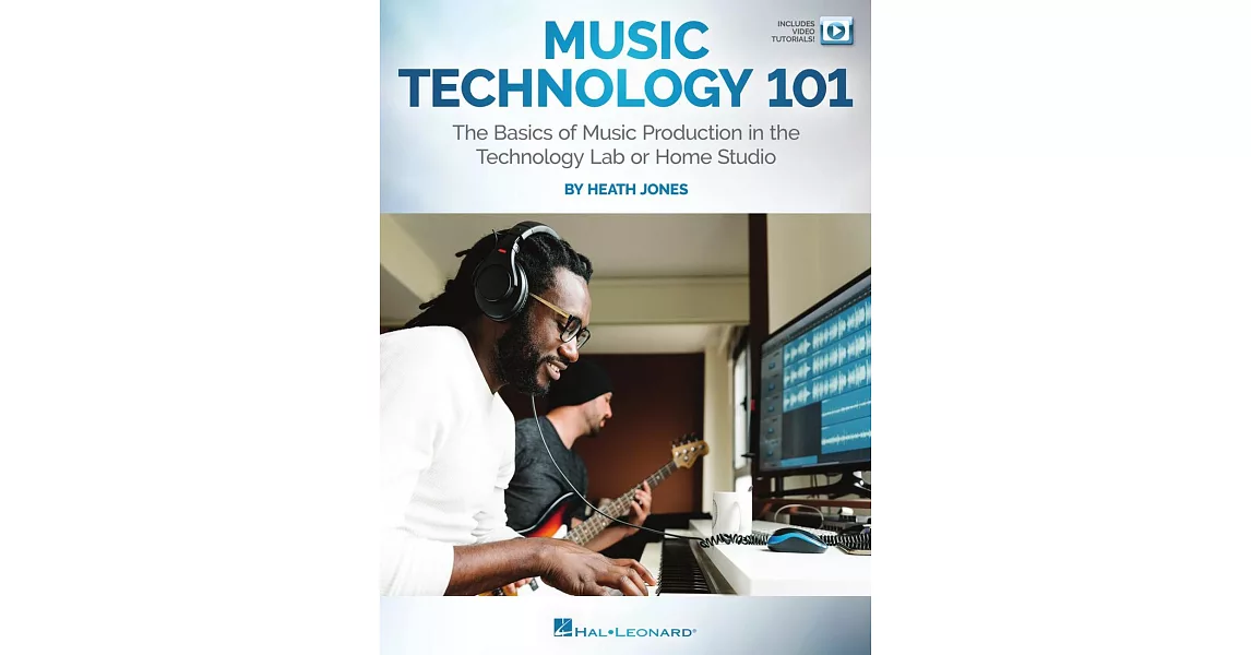 音樂技術101: 技術實驗室或家庭工作室中的音樂製作基礎附線上教學影片網址 | 拾書所