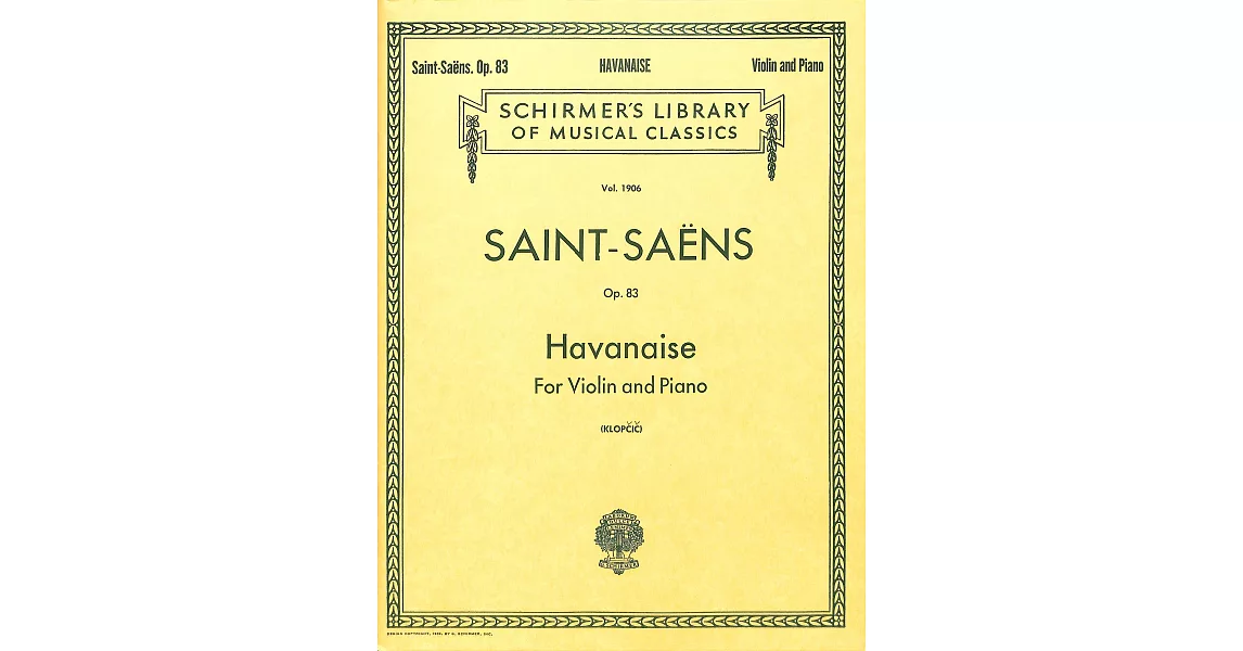 聖桑斯：哈瓦那斯舞曲 Op.83 小提琴與鋼琴伴奏樂譜 附小提琴獨奏譜 (Schirmer版) | 拾書所