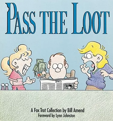 Pass the Loot: A Fox Trot Collection