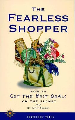 The Fearless Shopper: How to Get the Best Deals on the Planet