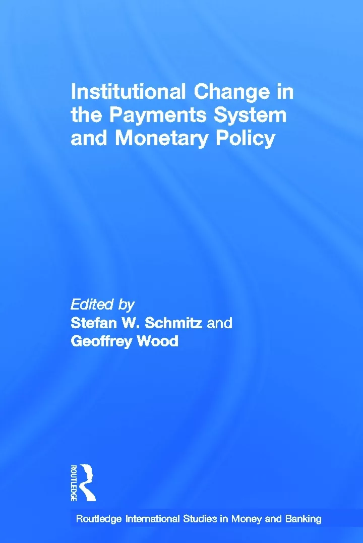 Institutional Change in the Payments System And Monetary Policy
