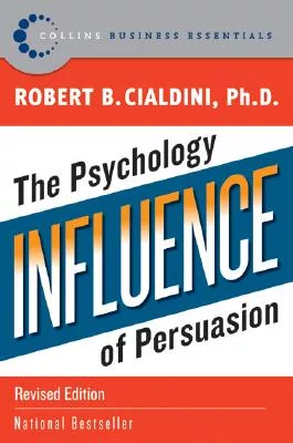 Influence: The Psychology of Persuasion