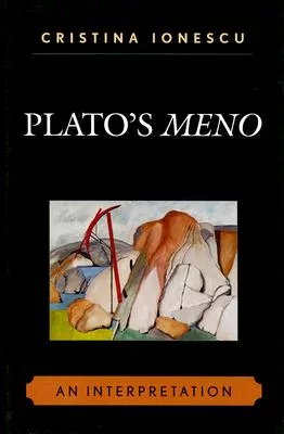 Plato’s Meno: An Interpretation