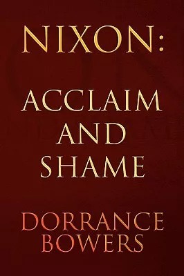 Nixon: Acclaim and Shame