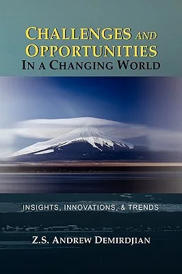 Challenges and Opportunities in a Changing World: Insights, Innovations, and Trends