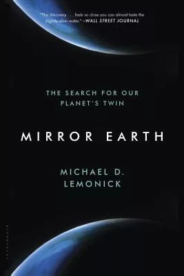 Mirror Earth: The Search for Our Planet’s Twin