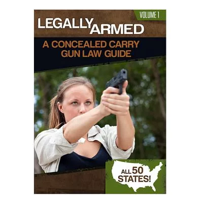 Legally Armed: A Concealed Carry Gun Law Guide