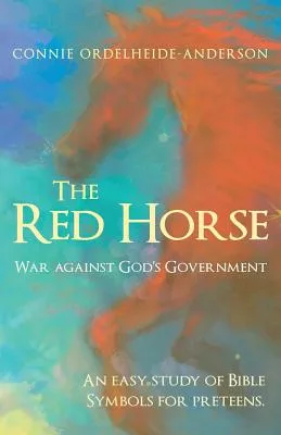 The Red Horse: War Against God’s Government