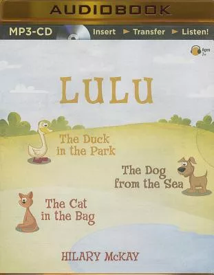 Lulu: The Duck in the Park / The Dog from the Sea / The Cat in the Bag
