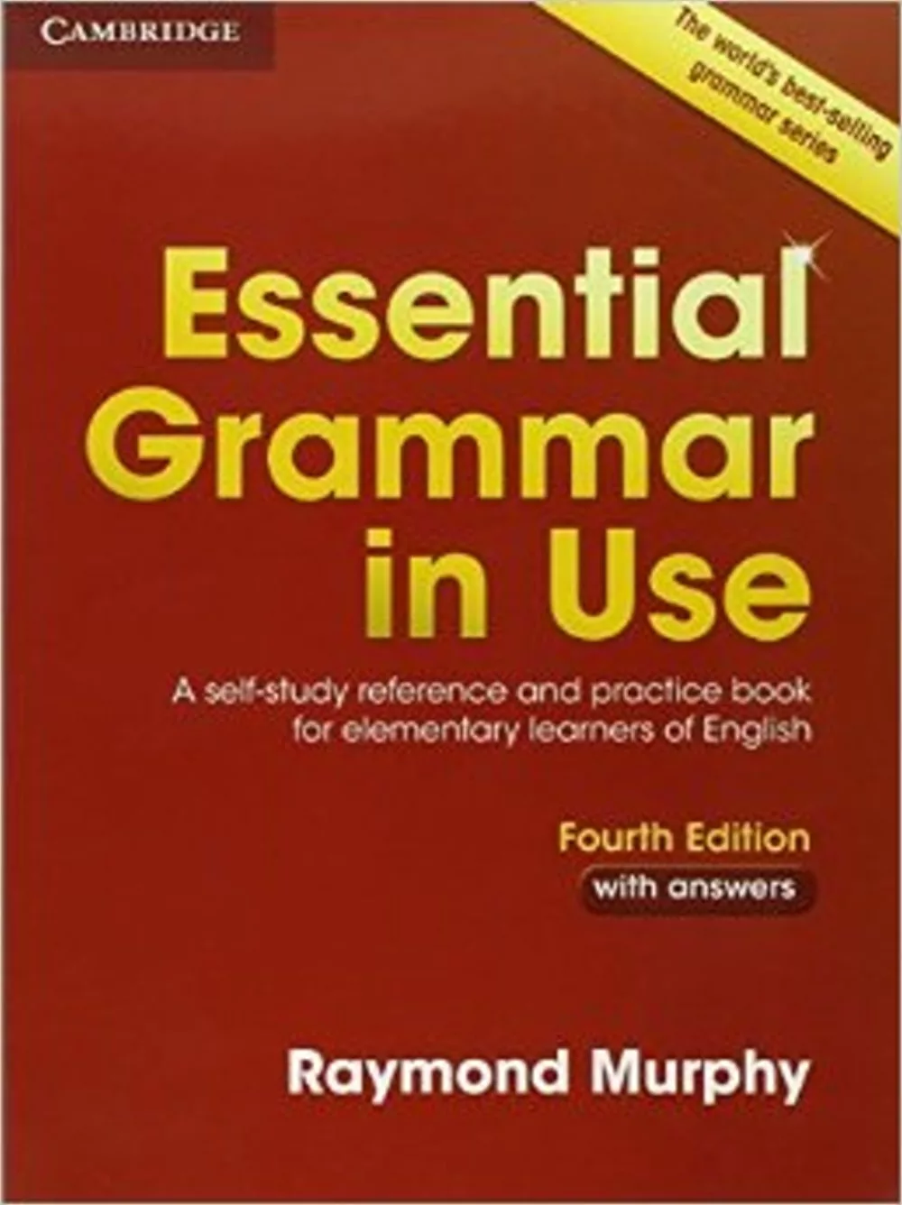 Essential Grammar in Use With Answers: A Self-study Reference and Practice Book for Elementary Learners in English