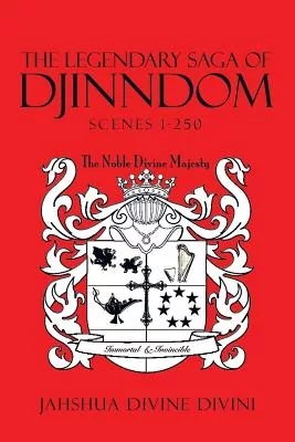 The Legendary Saga of Djinndom, Scenes 1-250