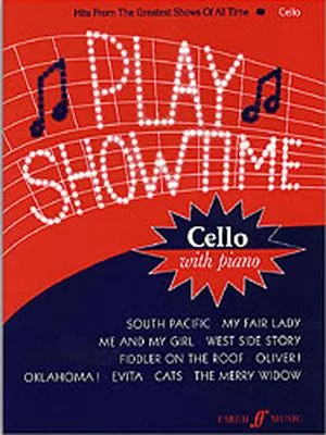 Play Showtime for Cello with Piano accompaniment: Hits from the Greatest Shows of All Time
