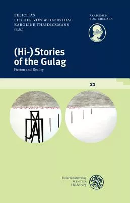 Hi-Stories of the Gulag: Fiction and Reality