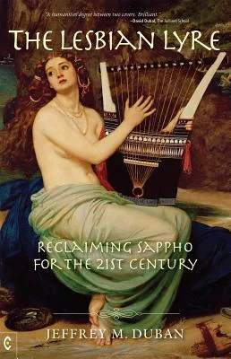 The Lesbian Lyre: Reclaiming Sappho for the 21st Century