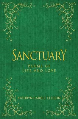 Sanctuary: Poems of Life and Love