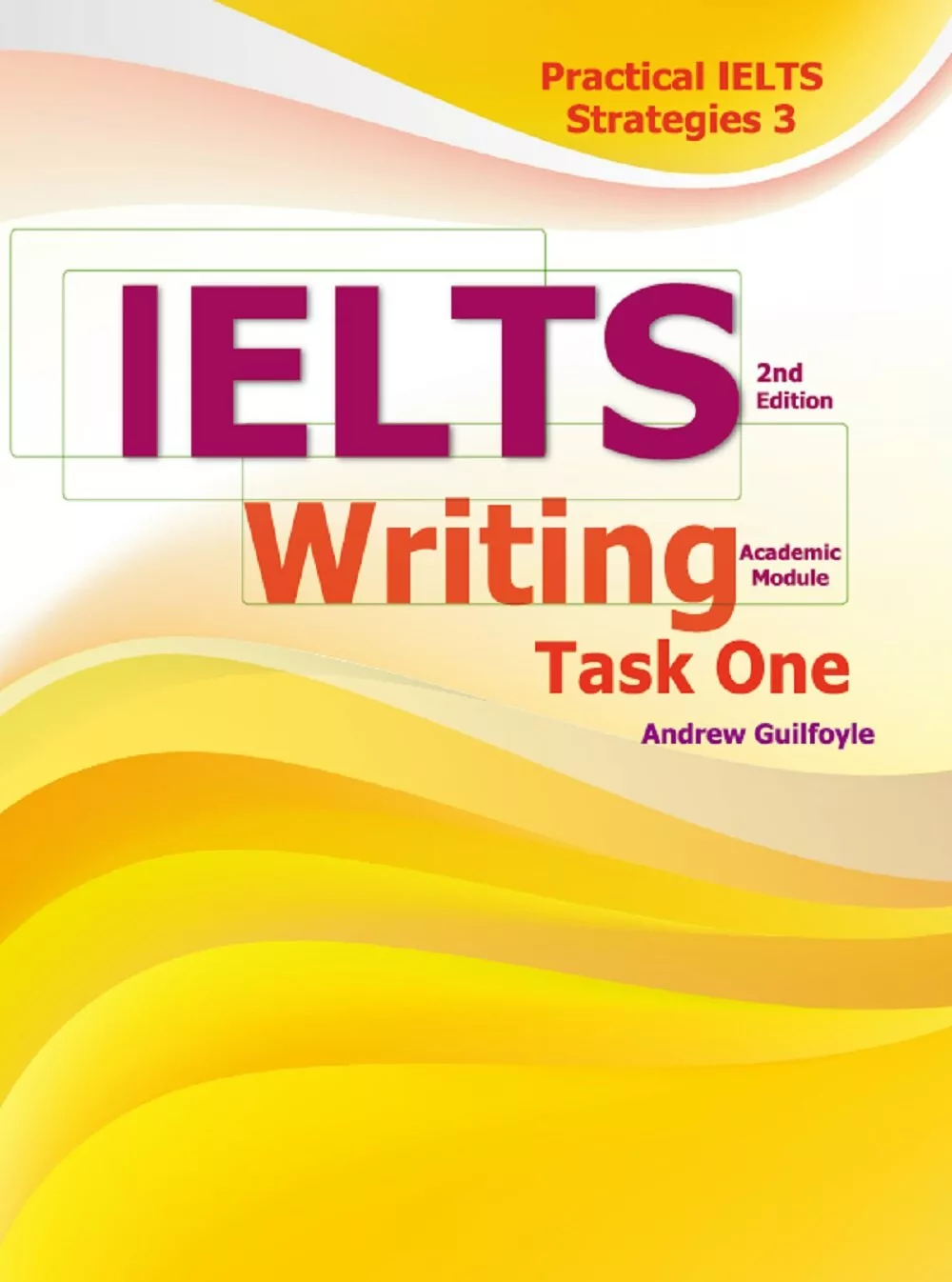 Practical IELTS Strategies 3: IELTS Writing Task One (Academic Module), 2/e